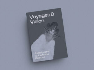 A zine titled "voyages & vision: a designer's guide to the cosmos" featuring a graphical depiction of a rocket launch on its cover.